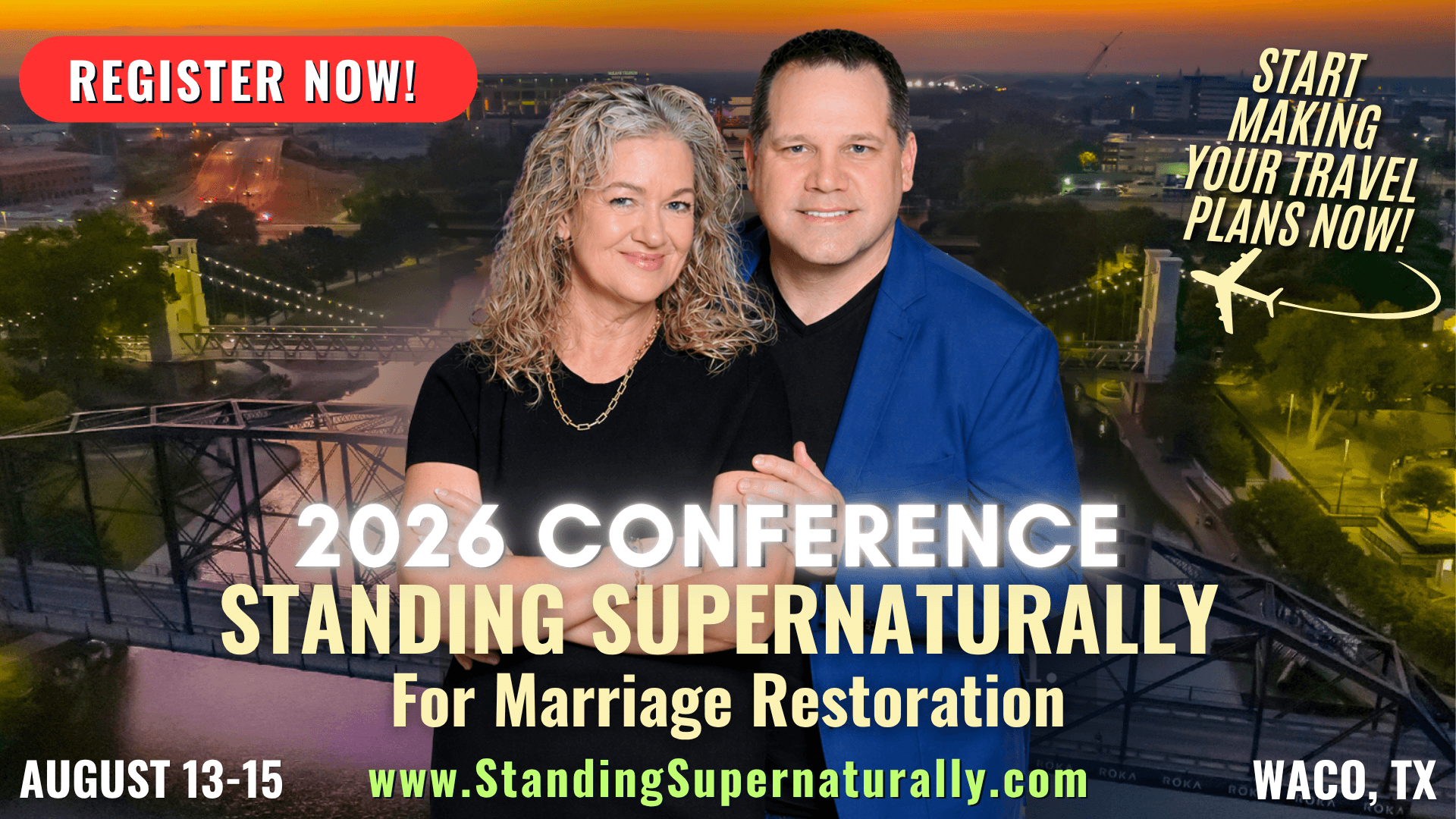 2026 Standing Supernaturally Conference — Register Now — August 13–15, Waco, TX